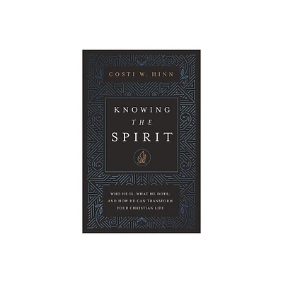 Knowing the Spirit - by Costi W Hinn (Paperback)