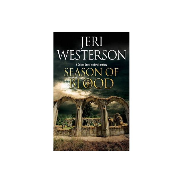 Season of Blood - (Crispin Guest Medieval Noir Mystery) by Jeri Westerson (Paperback)