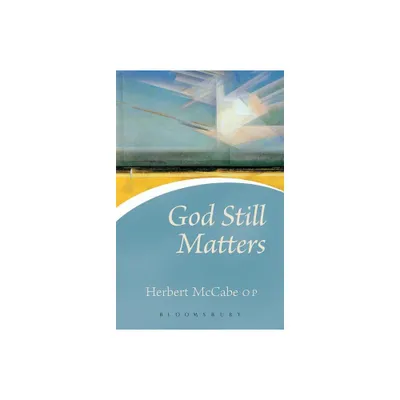 God Still Matters - (Continuum Icons) by Herbert McCabe (Paperback)