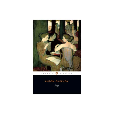 Plays - (Penguin Classics) by Anton Chekhov (Paperback)