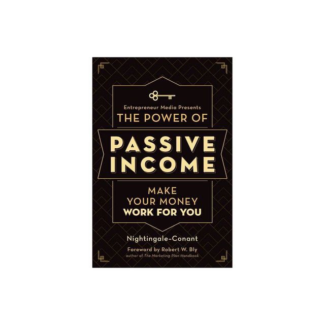 The Power of Passive Income - by Nightingale-Conant & The Staff of Entrepreneur Media (Paperback)