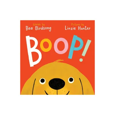 Boop! - by Bea Birdsong (Hardcover)