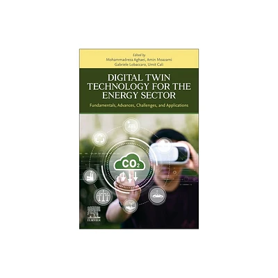 Digital Twin Technology for the Energy Sector - by Mohammadreza Aghaei & Amin Moazami & Gabriele Lobaccaro & Umit Cali (Paperback)