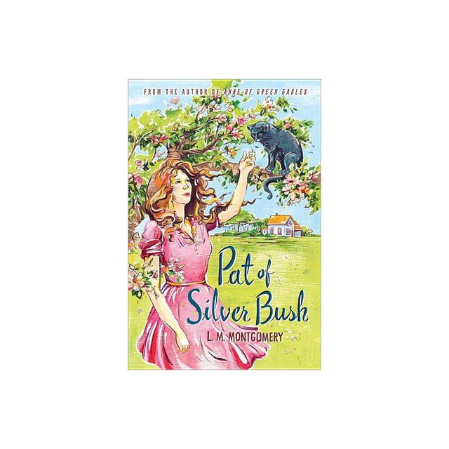 Pat of Silver Bush - by L M Montgomery (Paperback)