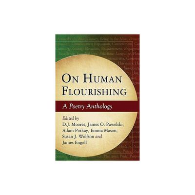 On Human Flourishing - by D J Moores & James O Pawelski & Adam Potkay (Paperback)