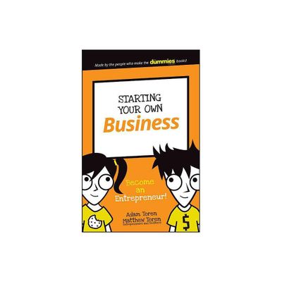 Starting Your Own Business - by Adam Toren & Matthew Toren (Paperback)