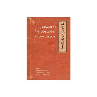 Japanese Philosophy - (Nanzan Library of Asian Religion and Culture) by James W Heisig & Thomas P Kasulis & John C Maraldo (Paperback)