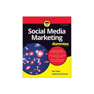 Social Media Marketing for Dummies - (For Dummies) 4th Edition by Shiv Singh & Stephanie Diamond (Paperback)