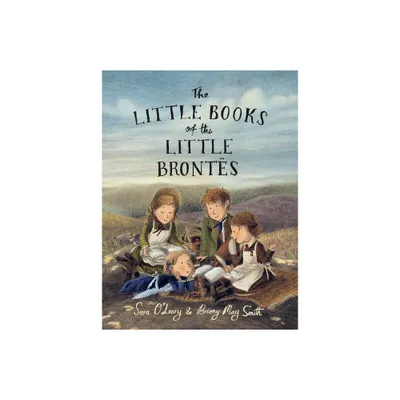 The Little Books of the Little Bronts - by Sara OLeary (Hardcover)