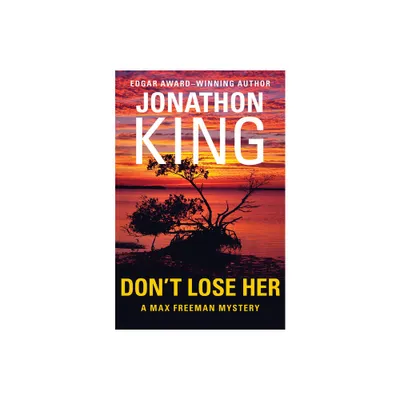 Dont Lose Her - (Max Freeman Mysteries) by Jonathon King (Paperback)