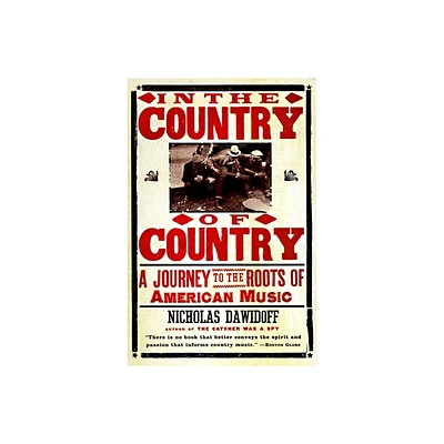 In the Country of Country - by Nicholas Dawidoff (Paperback)