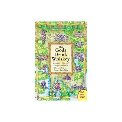 The Gods Drink Whiskey - by Stephen T Asma (Paperback)