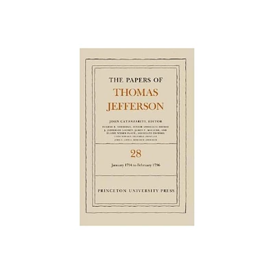 The Papers of Thomas Jefferson, Volume 28: 1 January 1794 to 29 February 1796 - (Hardcover)