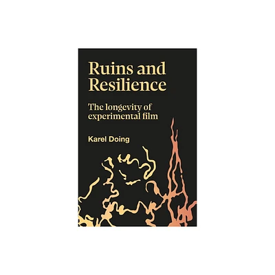 Ruins and Resilience - (Goldsmiths Press / Sonics) by Karel Doing (Hardcover)