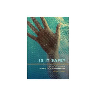 Is It Safe? - by Sarah A Vogel (Paperback)