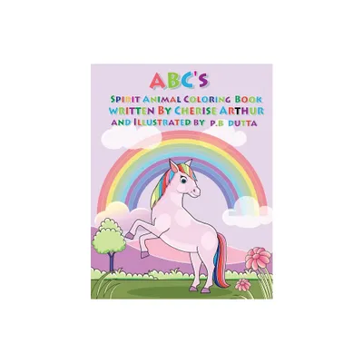 The ABCs of Spirit Animals Coloring Book - by Cherise Arthur (Paperback)