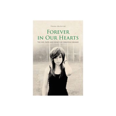 Forever in Our Hearts - by Thomas Mockoviak (Paperback)