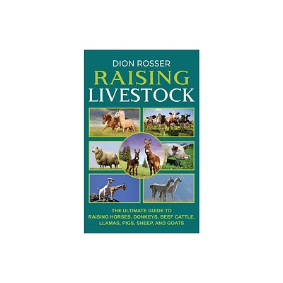 Raising Livestock - by Dion Rosser (Hardcover)