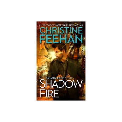 Shadow Fire - (Shadow Riders Novel) by Christine Feehan (Paperback)