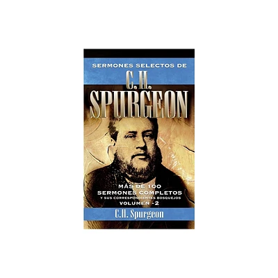 Sermones Selectos de C.H. Spurgeon Vol. 2 - by Charles H Spurgeon (Paperback)