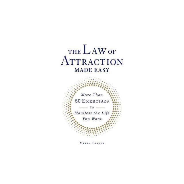 The Law of Attraction Made Easy - by Meera Lester (Paperback)