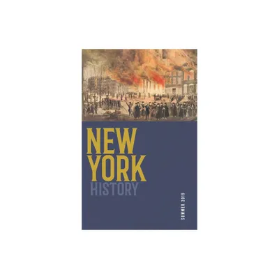 New York History, Volume 100, Number 1 - (New York History Journal) by Devin Lander & Jennifer Lemak & Robert Chiles & Aaron Noble (Paperback)