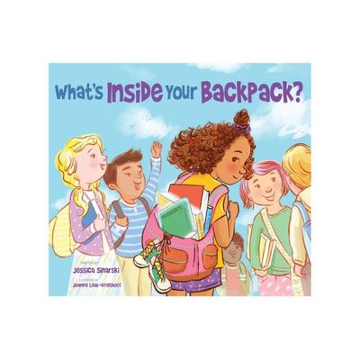 Whats Inside Your Backpack? - (Your Magic Backpack) by Jessica Sinarski (Paperback)