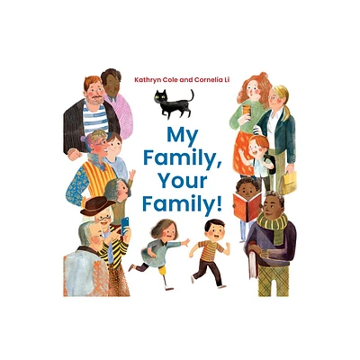 My Family, Your Family! - by Kathryn Cole (Board Book)