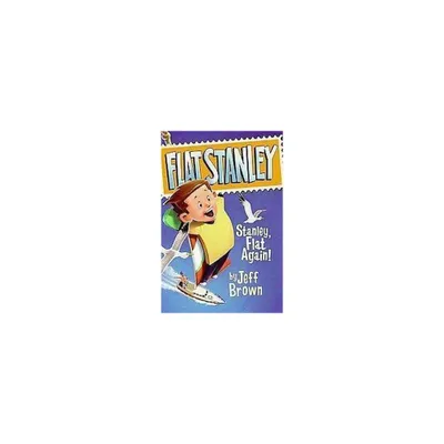 Stanley, Flat Again! ( Flat Stanley) (Reprint) (Paperback) by Jeff Brown