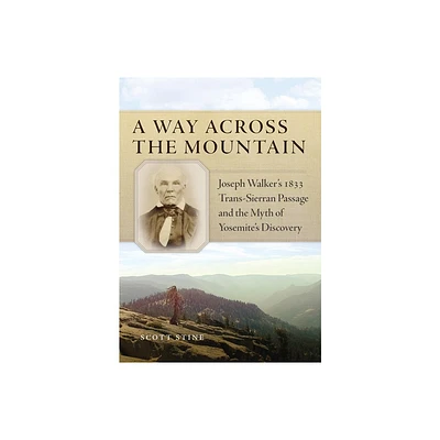 A Way Across the Mountain - by Scott Stine (Paperback)