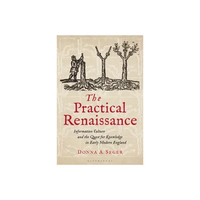 The Practical Renaissance - by Donna A Seger (Hardcover)