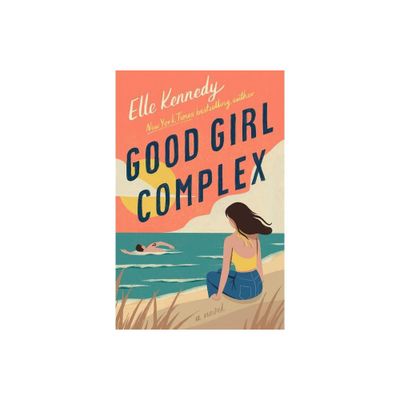 Good Girl Complex - by Elle Kennedy (Paperback)