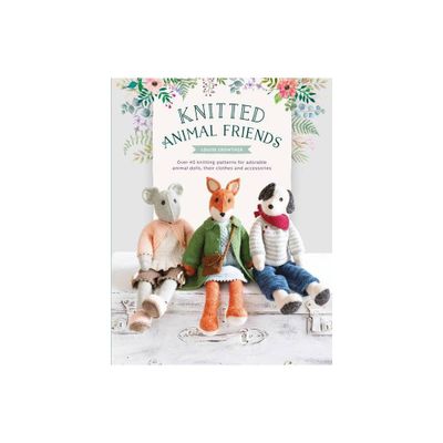 Knitted Animal Friends - by Louise Crowther (Paperback)