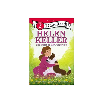 Helen Keller: The World at Her Fingertips - (I Can Read Level 2) by Sarah Albee (Paperback)