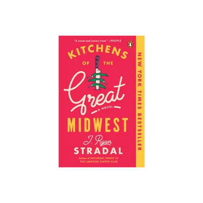 Kitchens of the Great Midwest (Reprint) (Paperback) by Ryan J. Stradal