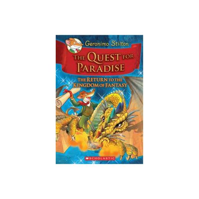 The Quest for Paradise (Geronimo Stilton and the Kingdom of Fantasy #2: The Return to the Kingdom of Fantasy) - (Hardcover)