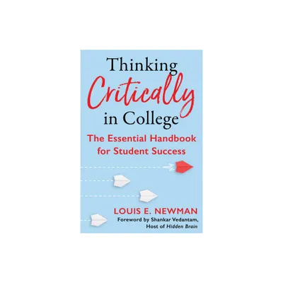 Thinking Critically in College - by Louis Newman (Paperback)