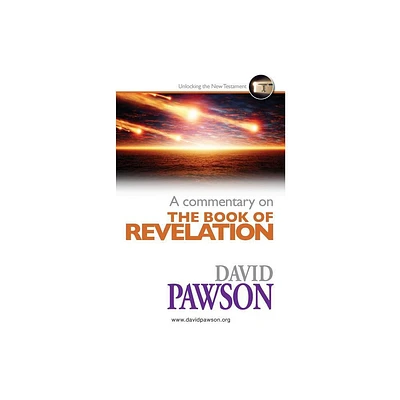 A Commentary on the Book of Revelation - by David Pawson (Paperback)