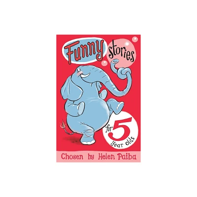 Funny Stories for 5 Year Olds - by Helen Paiba (Paperback)