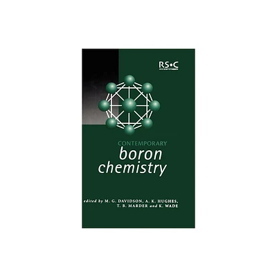 Contemporary Boron Chemistry - (Special Publication (Royal Society of Chemistry)) by Matthew G Davidson & Ken Wade & T B Marder & Andrew K Hughes