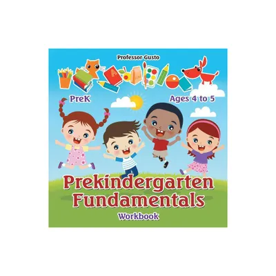 Prekindergarten Fundamentals Workbook PreK - Ages 4 to 5 - by Gusto (Paperback)