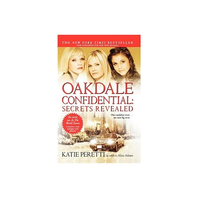 Oakdale Confidential: Secrets Revealed - by Katie Peretti (Paperback)