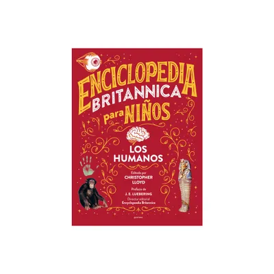 Enciclopedia Britannica Para Nios 3: Los Humanos / Britannica All New Kids Enc Yclopedia: Humans - (Enciclopedia Britanica Para Nios) (Hardcover)