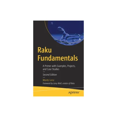 Raku Fundamentals - 2nd Edition by Moritz Lenz (Paperback)