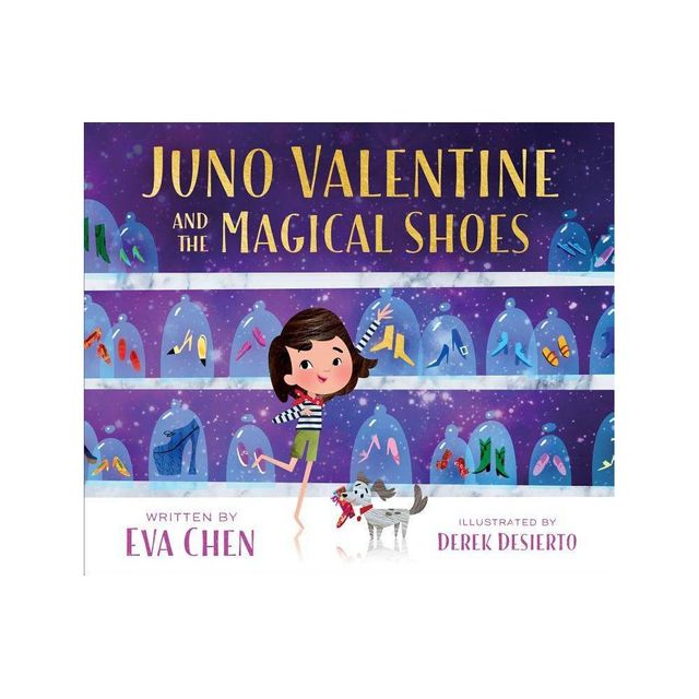 Juno Valentine and the Magical Shoes - by Eva Chen (School And Library)