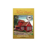 Our House of the Sacred Heart - by Annabelle Moseley (Hardcover)