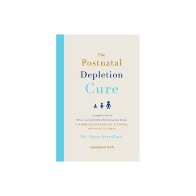 The Postnatal Depletion Cure - by Oscar Serrallach (Paperback)