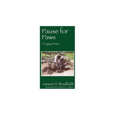 Pause for Paws - by Janene Brandfeldt (Paperback)