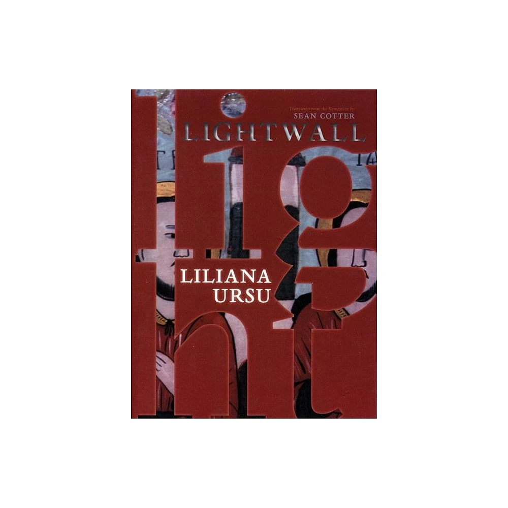 Lightwall - by Liliana Ursu (Paperback)