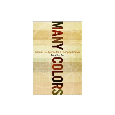 Many Colors - by Soong-Chan Rah (Paperback)